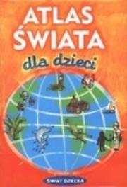 Okładka książki Atlas świata dla dzieci