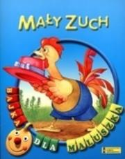 Bajka dla maluszka - Mały zuch. Autor: Irina i Władimir Pustowałowy (ilustr.). Dadada.pl Okładka książki Bajka dla maluszka - Mały zuch