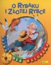 Okładka książki Bajka dla maluszka - O rybaku i złotej rybce