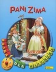 Bajka dla maluszka - Pani Zima. Autor: Irina i Władimir Pustowałowy (ilustr.). Dadada.pl Okładka książki Bajka dla maluszka - Pani Zima