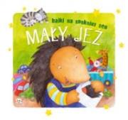 Okładka książki Bajki na spokojny sen - Mały Jeż