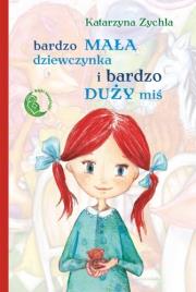 Okładka książki Bardzo mała dziewczynka i bardzo duży miś