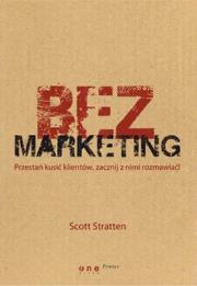Okładka książki BezMarketing. Przestań kusić klientów...