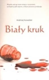 Biały kruk. Autor: Kowalski Andrzej. Dadada.pl Okładka książki Biały kruk