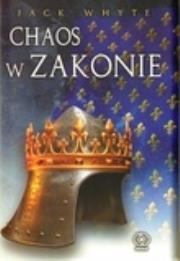 Chaos w zakonie. Autor: Whyte Jack. Dadada.pl Okładka książki Chaos w zakonie