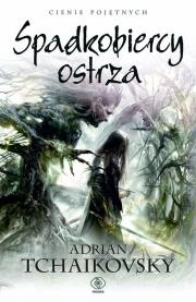 Cienie pojętnych T.8 Spadkobiercy ostrza. Autor: Adrian Tchaikovsky. Dadada.pl Okładka książki Cienie pojętnych T.8 Spadkobiercy ostrza