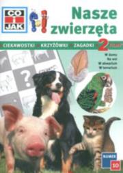 Okładka książki Co i jak?! Nr 10. Nasze zwierzęta + film