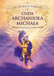 Cuda Archanioła Michała. Autor: Doreen Virtue. Dadada.pl Okładka książki Cuda Archanioła Michała