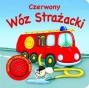 Okładka książki Czerwony Wóz Strażacki. Naciśnij i posłuchaj mnie