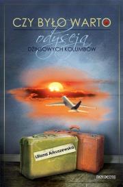 Okładka książki Czy było warto? Odyseja dżinsowych kolumbów