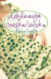Deklinacja Męska/Żeńska. Autor: Hanna Cygler. Dadada.pl Okładka książki Deklinacja Męska/Żeńska