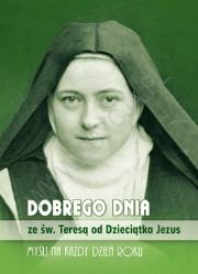 Okładka książki Dobrego dnia ze św. Teresą od Dzieciątka Jezus