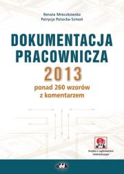 Dokumentacja pracownicza 2013. Autor: Mroczkowska Renata, Potocka-Szmoń Patrycja. Dadada.pl Okładka książki Dokumentacja pracownicza 2013