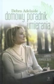 Okładka książki Domowy poradnik umierania