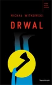 Drwal w.2011. Autor: Witkowski Michał. Dadada.pl Okładka książki Drwal w.2011