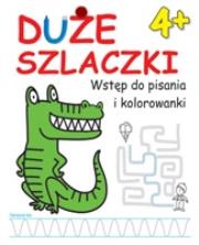 Duże szlaczki. Wstęp do pisania i kolorowania 4+. Autor: Wydawnictwo Wilga. Dadada.pl Okładka książki Duże szlaczki. Wstęp do pisania i kolorowania 4+