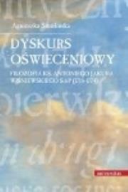 Okładka książki Dyskurs oświeceniowy Filozofia ks. Antoniego Jakuba Wiśniewskiego SchP (1718-1774)