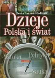 Dzieje Polska i świat. Autor: Jankowiak-Konik Beata. Dadada.pl Okładka książki Dzieje Polska i świat