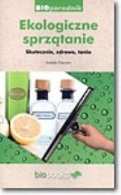 Ekologiczne sprzątanie. Skutecznie, zdrowo, tanio. Autor: Urszula Giercarz. Dadada.pl Okładka książki Ekologiczne sprzątanie. Skutecznie, zdrowo, tanio