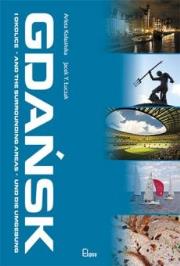 Gdańsk i okolice. Album pol- ang- niem. Autor: Arleta Kolasińska, Łuczak Jacek Y.. Dadada.pl Okładka książki Gdańsk i okolice. Album pol- ang- niem