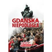 Gdańska niepodległa. Autor: Hlebowicz Adam. Dadada.pl Okładka książki Gdańska niepodległa
