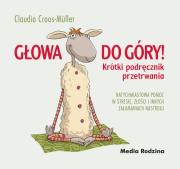 Głowa do góry. Autor: Cross-Muller Claudia. Dadada.pl Okładka książki Głowa do góry