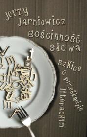 Okładka książki Gościnność słowa. Szkice o przekładzie literackim