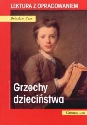 Okładka książki Grzechy dzieciństwa. Lektura z opracowaniem