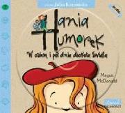 Hania Humorek CD W 8 i pół dnia dookoła świata - Audiobook. Autor: Moody Judy. Dadada.pl Okładka książki Hania Humorek CD W 8 i pół dnia dookoła świata - Audiobook