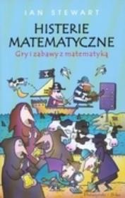 Okładka książki Histerie matematyczne. Gry i zabawy z matematyką