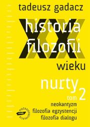 Okładka książki Historia filozofii XX wieku Nurty t.2 z płytą CD