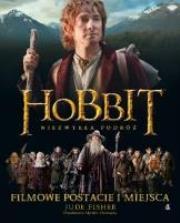Hobbit Niezwykła podróż Filmowe postacie i miejsca. Autor: Fisher Jude. Dadada.pl Okładka książki Hobbit Niezwykła podróż Filmowe postacie i miejsca