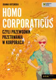 Okładka książki Homo corporaticus czyli przewodnik przetrwania w korporacji