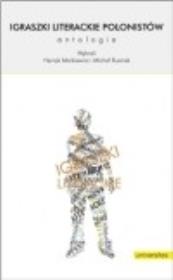 Igraszki literackie polonistów. Autor: Markiewicz Henryk, Michał Rusinek. Dadada.pl Okładka książki Igraszki literackie polonistów