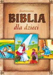 Ilustrowana Biblia dla dzieci GREG. Autor: Białek Małgorzata. Dadada.pl Okładka książki Ilustrowana Biblia dla dzieci GREG