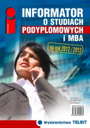 Informator o studiach podyplomowych i MBA 2012/2013. Autor: Praca zbiorowa. Dadada.pl Okładka książki Informator o studiach podyplomowych i MBA 2012/2013