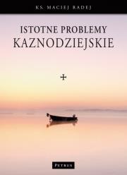 Istotne problemy kaznodziejskie TW. Autor: Radej Maciej. Dadada.pl Okładka książki Istotne problemy kaznodziejskie TW