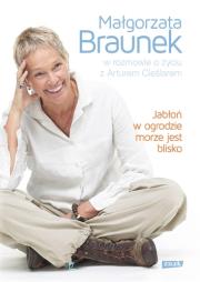 Jabłoń w ogrodzie, morze jest blisko. Autor: Artur Cieślar, Małgorzata Braunek. Dadada.pl Okładka książki Jabłoń w ogrodzie, morze jest blisko