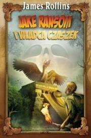 Okładka książki Jake Ransom i Władca Czaszek