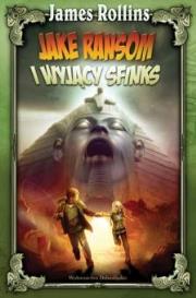 Okładka książki Jake Ransom i Wyjący Sfinks