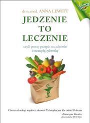 Jedzenie to leczenie. Autor: Anna Lewit. Dadada.pl Okładka książki Jedzenie to leczenie
