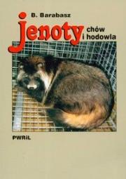 Jenoty chów i hodowla. Autor: Barabasz Bogusław. Dadada.pl Okładka książki Jenoty chów i hodowla