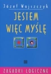 Okładka książki Jestem więc myślę. Zagadki logiczne
