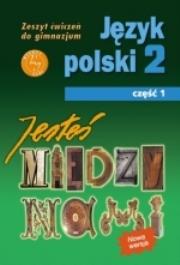 Język Polski GIM  2/1 Jesteś Między Nami ćw GWO. Autor: Grażyna Nieckula, Małgorzata Szypska. Dadada.pl Okładka książki Język Polski GIM  2/1 Jesteś Między Nami ćw GWO