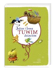 Julian i Irena Tuwim dzieciom. Autor: Julian Tuwim, Tuwim Irena. Dadada.pl Okładka książki Julian i Irena Tuwim dzieciom