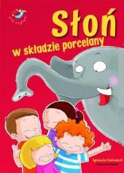 Już czytam - Słoń w składzie porcelany BH. Autor: Stelmaszyk Agnieszka. Dadada.pl Okładka książki Już czytam - Słoń w składzie porcelany BH