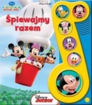 Klub przyjaciół Myszki Miki - Śpiewajmy razem!. Autor: Opracowanie zbiorowe. Dadada.pl Okładka książki Klub przyjaciół Myszki Miki - Śpiewajmy razem!