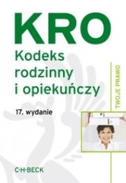 Kodeks rodzinny i opiekuńczy wyd.17. Autor: Aneta Flisek. Dadada.pl Okładka książki Kodeks rodzinny i opiekuńczy wyd.17