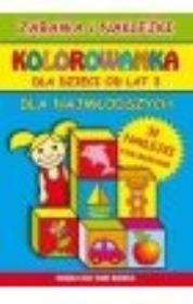 Okładka książki Kolorowanka dla dzieci od lat 3. Dla najmłodszych  + naklejki