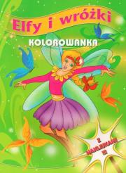 Kolorowanka. Elfy i wróżki. Autor: praca zbiorowa. Dadada.pl Okładka książki Kolorowanka. Elfy i wróżki
